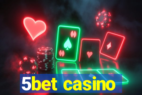 5bet casino